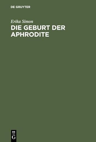 Die Geburt Der Aphrodite (German Edition) (9783111878577) by Simon, Erika