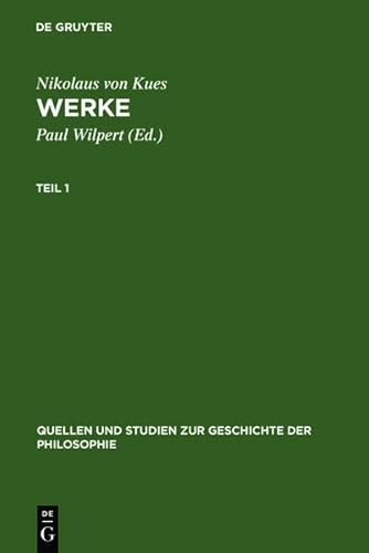 Werke: (Neuausg. D. Strassburger Drucks Von 1488) (Quellen Und Studien Zur Geschichte der Philosophie) (German Edition) (9783111878645) by Nikolaus Von Kues