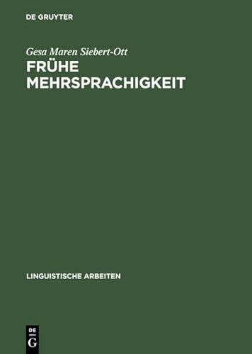 9783111879680: Fruhe Mehrsprachigkeit: Probleme Des Grammatikerwerbs in Multilingualen Und Multikulturellen Kontexten (Linguistische Arbeiten)