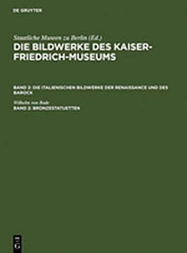 Bronzestatuetten: B Sten Und Gebrauchsgegenst Nde (German Edition) (9783111944005) by Bode, Wilhelm Von