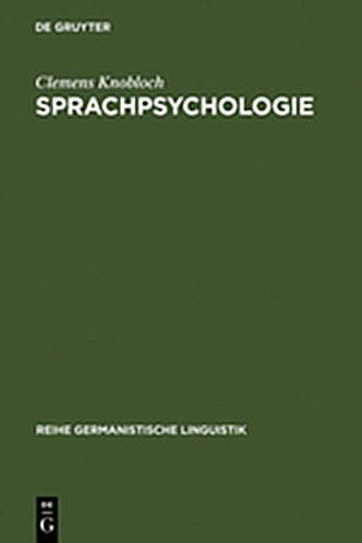 Sprachpsychologie: Ein Beitrag Zur Problemgeschichte Und Theoriebildung (Reihe Germanistische Linguistik) (9783111948362) by [???]