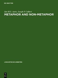 9783111965802: Metaphor and Non-metaphor: The Semantics of Adjective-noun Combinations: 74 (Linguistische Arbeiten)