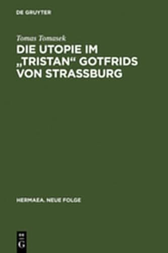 9783111978925: "Die Utopie Im ""Tristan"" Gotfrids Von Strassburg"