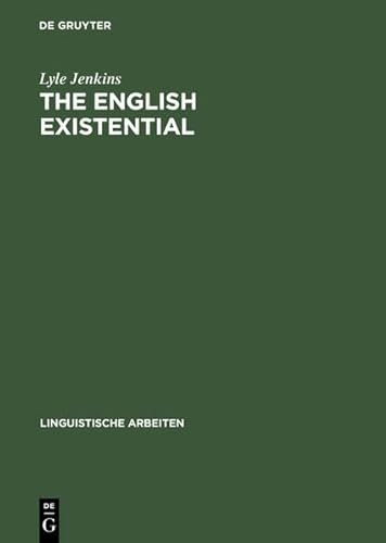 The English Existential: 12 (Linguistische Arbeiten) (9783111980133) by Jenkins, Lyle