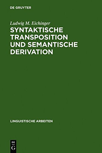 Syntaktische Transposition Und Semantische Derivation: Die Adjektive Auf -Isch Im Heutigen Deutsch (Linguistische Arbeiten) (9783112030264) by [???]