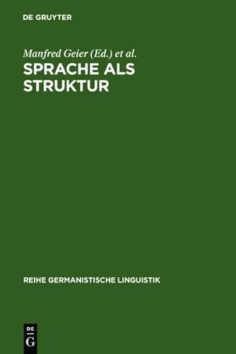 9783112086384: Sprache ALS Struktur: Eine Kritische Einf Hrung in Aspekte Und Probleme Der Generativen Transformationsgrammatik (Reihe Germanistische Linguistik)