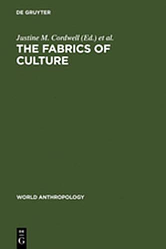 9783112138137: The Fabrics of Culture: The Anthropology of Clothing and Adornment (World Anthropology)