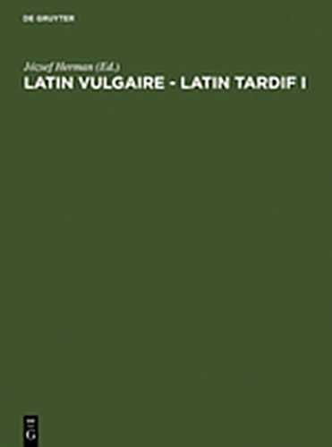 9783112138274: Latin Vulgaire - Latin Tardif: Actes Du Ier Colloque International Sur Le Latin Vulgaire Et Tardif, (P CS, 2 - 5 Septembre 1985)