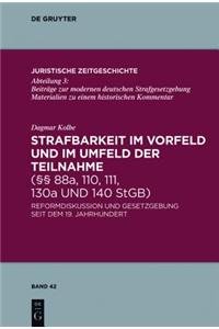 9783112188781: Strafbarkeit Im Vorfeld Und Im Umfeld Der Teilnahme ( 88a, 110, 111, 130a Und 140 Stgb): Reformdiskussion Und Gesetzgebung Seit Dem 19. Jahrhundert (Juristische Zeitgeschichte / Abteilung 3)