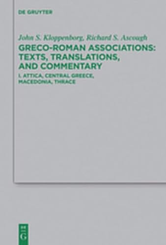 Attica, Central Greece, Macedonia, Thrace: 181 (Beihefte zur Zeitschrift fur die Neutestamentliche Wissenschaft) (9783112190692) by Kloppenborg, John S.; Ascough, Richard S.