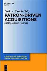 9783112190951: Patron-Driven Acquisitions: History and Best Practices (Current Topics in Library and Information Practice)