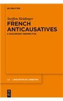 9783112191910: French Anticausatives: A Diachronic Perspective: 537 (Linguistische Arbeiten)