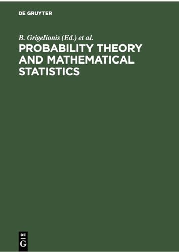 Probability Theory and Mathematical Statistics : Proceedings of the Seventh Vilnius Conference (1998), Vilnius, Lithuania, 12¿18 August, 1998 - B. Grigelionis