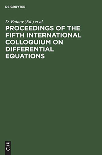 Stock image for Proceedings of the Fifth International Colloquium on Differential Equations for sale by Ria Christie Collections