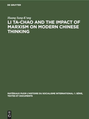 Beispielbild fr Li Ta-Chao and the Impact of Marxism on Modern Chinese Thinking zum Verkauf von Ria Christie Collections