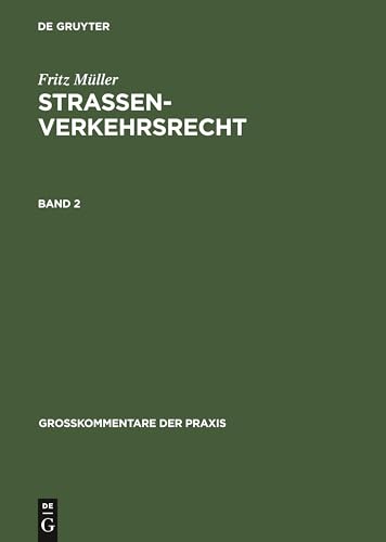Stock image for Fritz Mller: Straenverkehrsrecht. Band 2 (Grokommentare der Praxis) (German Edition) for sale by Lucky's Textbooks