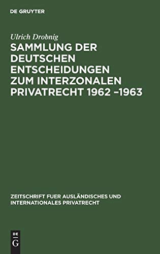 Stock image for Sammlung der deutschen Entscheidungen zum interzonalen Privatrecht 1962 -1963 for sale by Ria Christie Collections