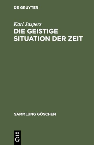 Die geistige Situation der Zeit Sammlung Gschen, 1000 - Jaspers, Karl