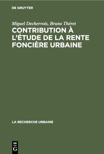 Beispielbild fr Contribution  l'tude de la rente foncire urbaine (La recherche urbaine, 10) (French Edition) zum Verkauf von GF Books, Inc.