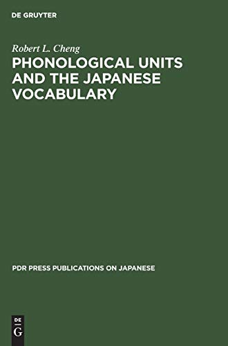 9783112327630: Phonological Units and the Japanese Vocabulary: 1 (PdR Press Publications on Japanese, 1)