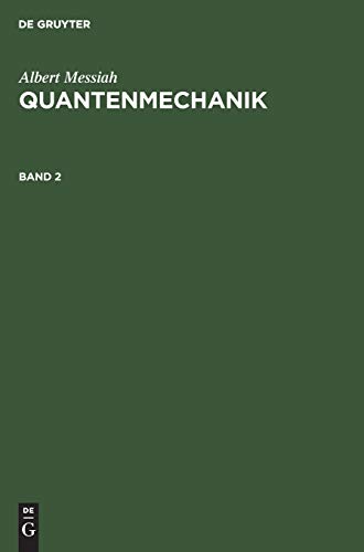 Albert Messiah: Quantenmechanik. Band 2 - Albert Messiah