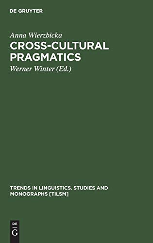 Beispielbild fr Cross-cultural Pragmatics: The Semantics of Human Interaction zum Verkauf von Ammareal