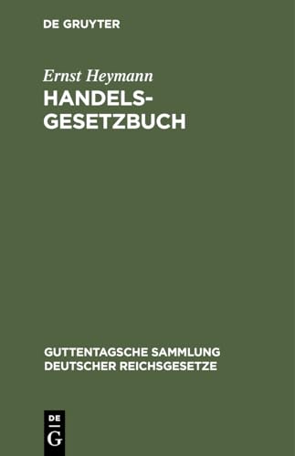 9783112350195: Handelsgesetzbuch: (ohne Seerecht) (Guttentagsche Sammlung deutscher Reichsgesetze, 4) (German Edition)