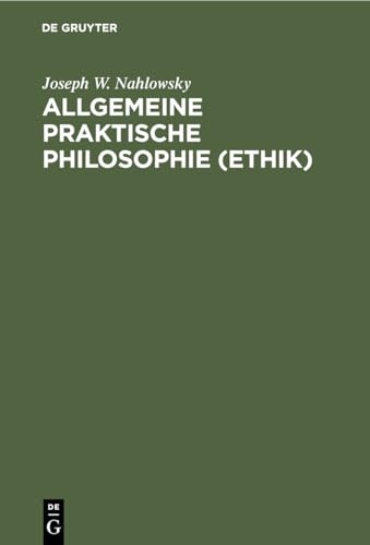 9783112352175: Allgemeine praktische Philosophie (Ethik)
