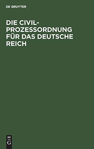 9783112356074: Die Civilprozeordnung fr das Deutsche Reich: Amtliche Ausgabe. Mit Sachregister