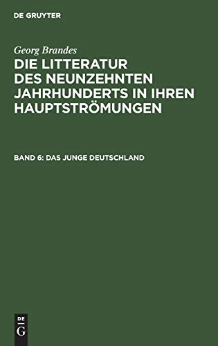 Beispielbild fr Die Litteratur des neunzehnten Jahrhunderts in ihren Hauptstrmungen, Band 6, Das junge Deutschland zum Verkauf von PBShop.store US