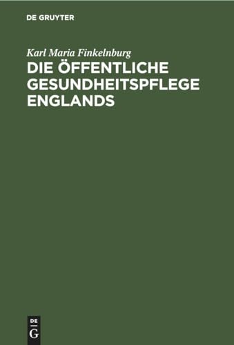 Stock image for Die  ffentliche Gesundheitspflege Englands for sale by Ria Christie Collections