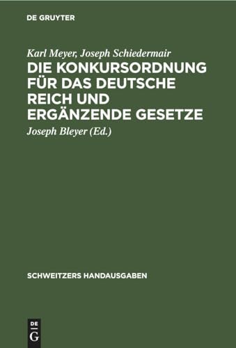 Stock image for Die Konkursordnung Fr Das Deutsche Reich Und Ergnzende Gesetze for sale by Revaluation Books
