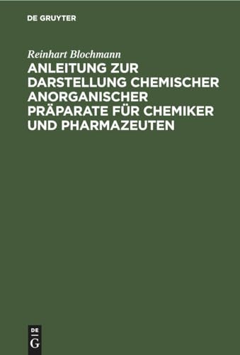 9783112373033: Anleitung zur Darstellung chemischer anorganischer Prparate fr Chemiker und Pharmazeuten