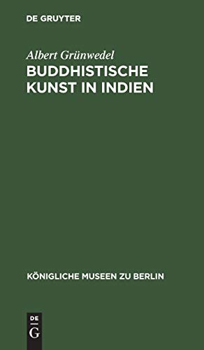 9783112375778: Buddhistische Kunst in Indien (Knigliche Museen Zu Berlin)