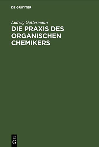 9783112380130: Die Praxis des organischen Chemikers (German Edition)