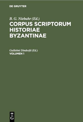 9783112404935: Corpus scriptorum historiae Byzantinae. Georgius Syncellus et Nicephorus Cp.. Volumen 1 (Latin Edition)