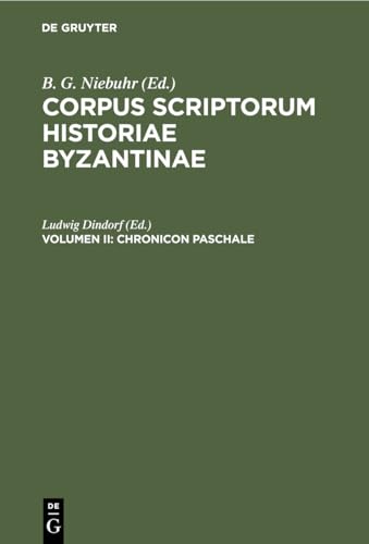 9783112408759: Corpus scriptorum historiae Byzantinae Chronicon Paschale: CSIB-B: II