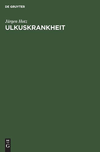 9783112417652: Ulkuskrankheit: Pathogenese, Therapieprinzipien, moderne Differentialtherapie (German Edition)