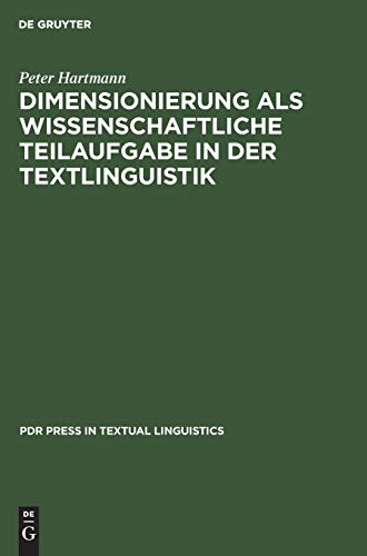 9783112420478: Dimensionierung als wissenschaftliche Teilaufgabe in der Textlinguistik: 1 (PDR Press in Textual Linguistics)