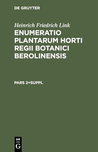 Beispielbild fr Heinrich Friedrich Link: Enumeratio Plantarum Horti Regii Botanici Berolinensis. Pars 2+Suppl zum Verkauf von Buchpark