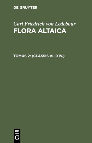 Beispielbild fr Flora Altaica, Tomus 2, (Classis VI.-XIV.) zum Verkauf von Buchpark