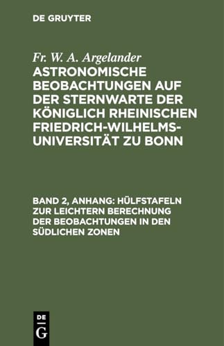 Stock image for H?lfstafeln Zur Leichtern Berechnung Der Beobachtungen in Den S?dlichen Zonen for sale by PBShop.store US