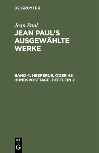 Beispielbild fr Jean Paul: Jean Paul s ausgewhlte Werke / Hesperus, oder 45 Hundsposttage, Heftlein 2 zum Verkauf von Buchpark