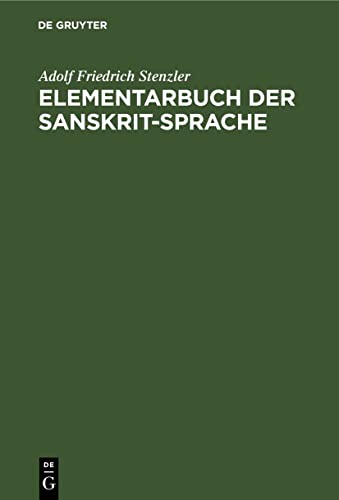 9783112463017: Elementarbuch der Sanskrit-Sprache: Grammatik, Text, Wrterbuch