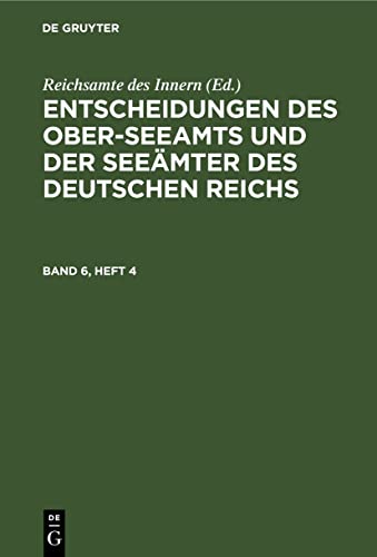 9783112466032: Entscheidungen Des Ober-seeamts Und Der Seemter Des Deutschen Reichs (6, Heft 4)