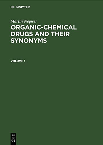 Stock image for Martin Negwer: Organic-chemical drugs and their synonyms. Volume 1 (German Edition) for sale by Lucky's Textbooks