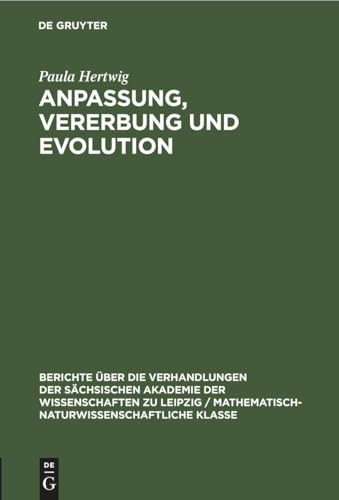 Imagen de archivo de Anpassung, Vererbung und Evolution (Berichte ber die Verhandlungen der Schsischen Akademie der Wissenschaften zu Leipzig / Mathematisch-naturwissenschaftliche Klasse, 103, 7) (German Edition) a la venta por Lucky's Textbooks