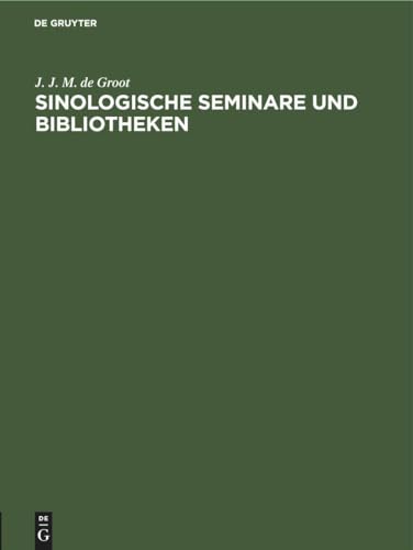 9783112505113: Sinologische Seminare und Bibliotheken: Einzelausgabe