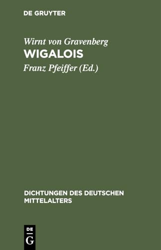 9783112509531: Wigalois: Eine Erzhlung: 6 (Dichtungen Des Deutschen Mittelalters)