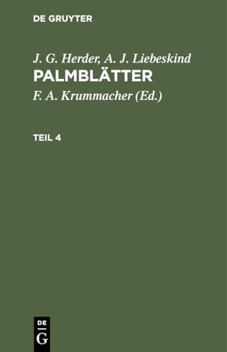 Imagen de archivo de J. G. Herder; A. J. Liebeskind: Palmbl?tter. Teil 4 a la venta por PBShop.store US